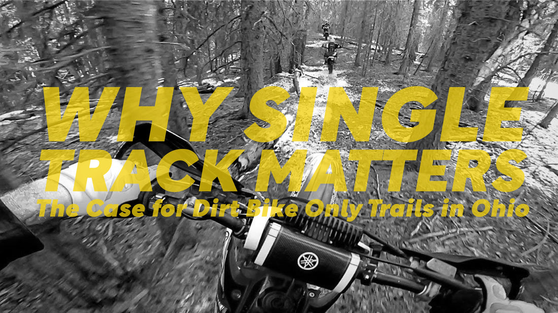 Why Single Track Matters: The Case for Dirt Bike Only Trails in Ohio